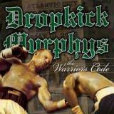 The warrior's code – Dropkick Murphys