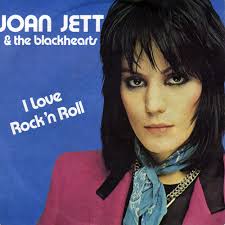 I love rock n’ roll – Joan Jett