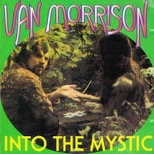 Into the mystic - Van Morrison