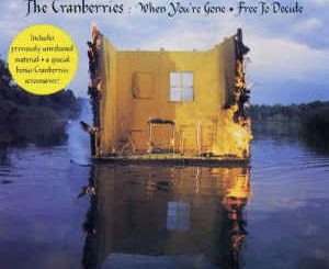 When you're gone – The Cranberries