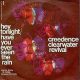 Have you ever seen the rain? – Creedence Clearwater Revival