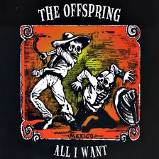 All I want – The Offspring