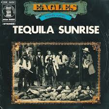 Tequila Sunrise – Eagles