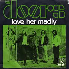 Love her madly – The Doors