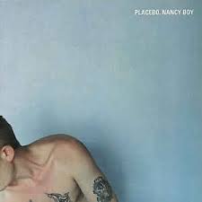 Nancy Boy – Placebo