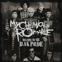 Welcome to the black parade – My Chemical Romance