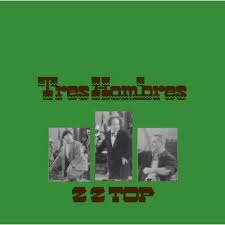 ZZ Top – Tres Hombres