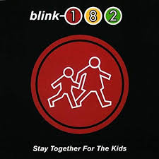 Stay together for the kids – Blink-182