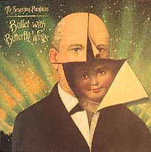 The Smashing Pumpkins - Bullet with Butterfly Wings