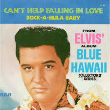 Can't help falling in love – Elvis Presley