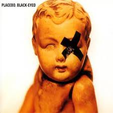 Black-eyed – Placebo