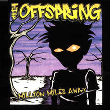 Million miles away – The Offspring