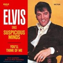 Suspicious minds – Elvis Presley