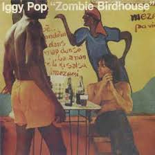 Zombie Birdhouse – Iggy Pop