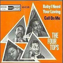 Baby I need your loving – Four Tops