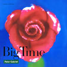 Big time – Peter Gabriel