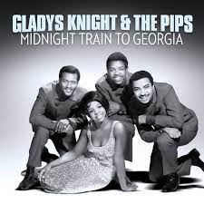 Midnight Train to Georgia – Gladys Knight & the Pips