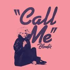 Call me – Blondie