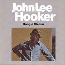 Boogie chillen – John Lee Hooker