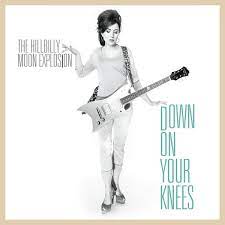 Down on your knees – The Hillbilly Moon Explosion