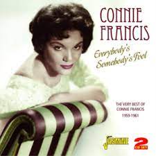 Everybody’s somebody’s fool – Connie Francis