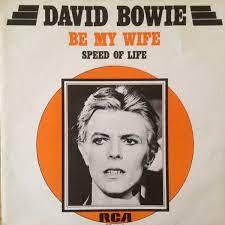 Be my wife – David Bowie