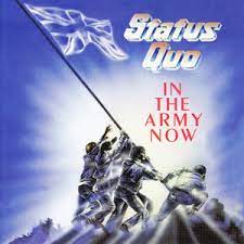 In the Army now – Status Quo