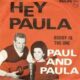 Hey Paula – Paul & Paula