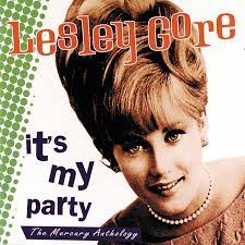 It's my party – Lesley Gore