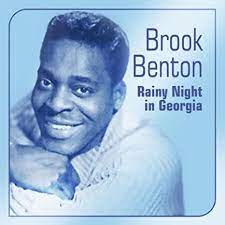 Rainy night in Georgia – Brook Benton