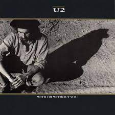 With or without you – U2