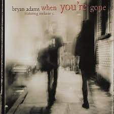 When you're gone – Bryan Adams