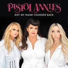 Got my name changed back – Pistol Annies