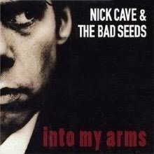 Into my arms – Nick Cave