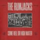 Come hell or high water – The Rumjacks