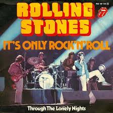 It's only rock'n'roll (but I like it) – The Rolling Stones