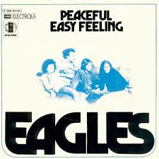 Peaceful easy feeling – Eagles