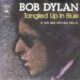 Tangled up in blue – Bob Dylan