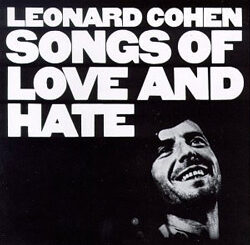 Leonard Cohen - Songs of Love and Hate