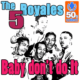 Baby don’t do it – The 5 Royales