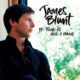 If time is all I have – James Blunt