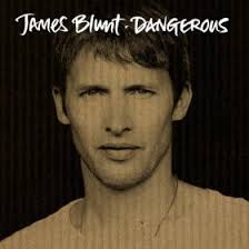Dangerous – James Blunt