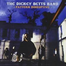 The Dickey Betts Band - Pattern Disruptive