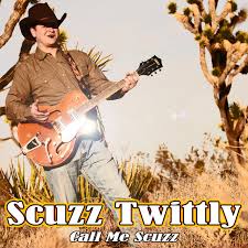 Scuzz Twittly - Call Me Scuzz
