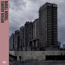 Tough town – Bryan Adams