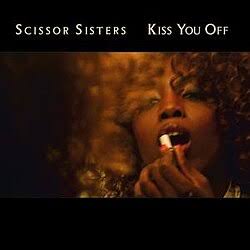 Scissor Sisters - Kiss You Off