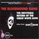 The inevitable return of the great white dope – Bloodhound Gang