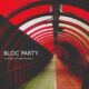 Bloc Party - Anatomy of a Brief Romance
