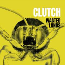 Wasted lands – Clutch