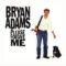 Please forgive me – Bryan Adams